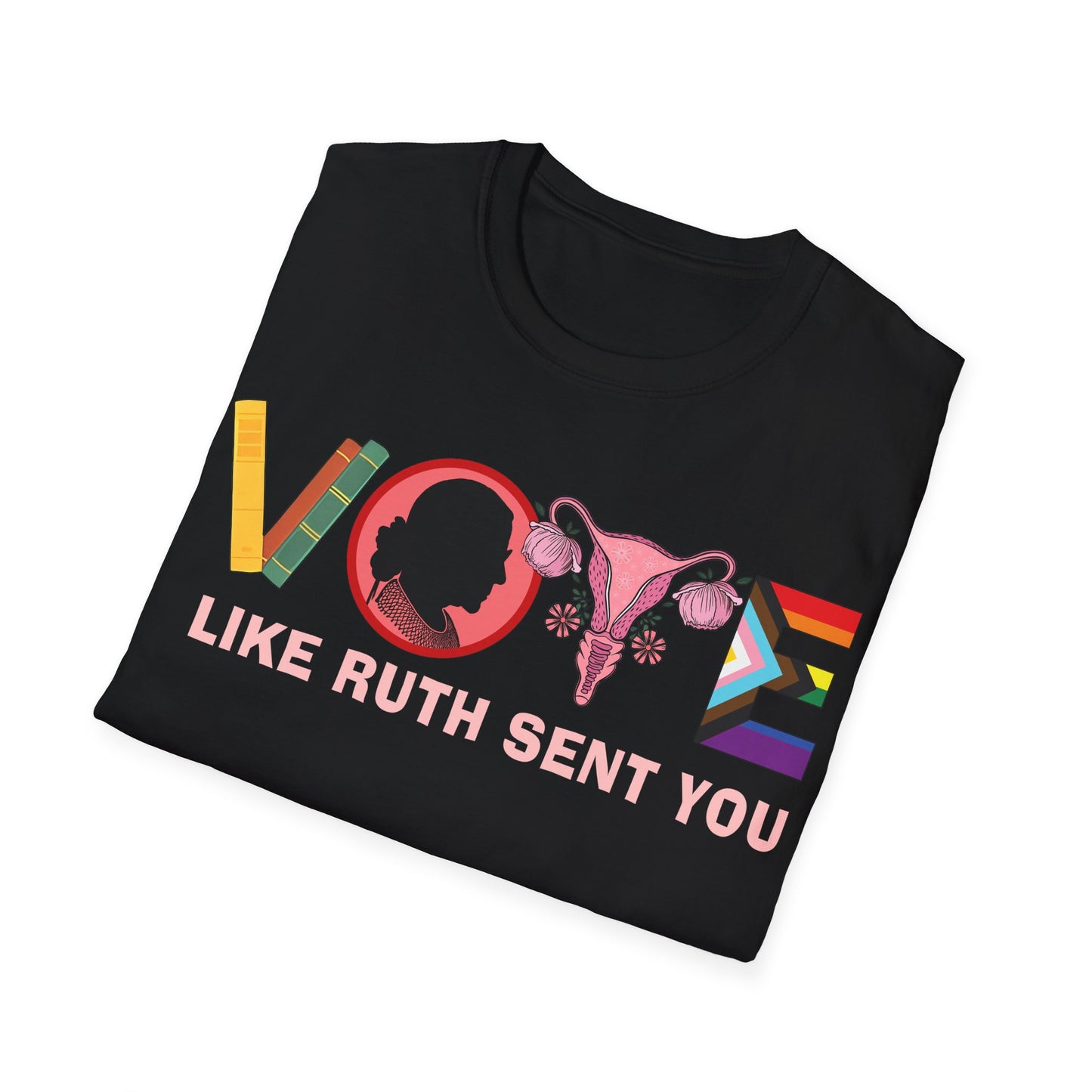 Vote like Ruth sent you Unisex Softstyle T-Shirt