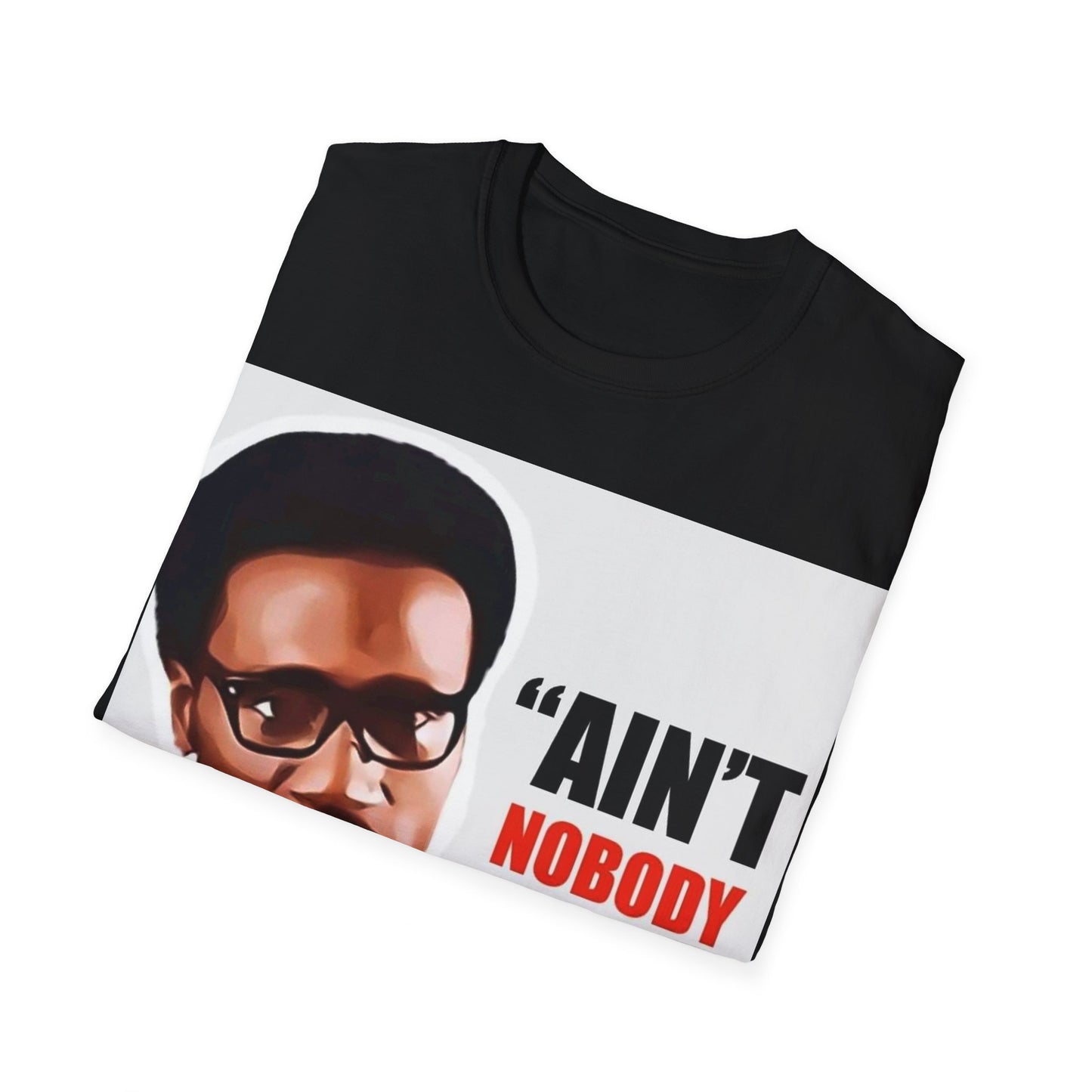 Ain't nobody coming to see you Otis Unisex Softstyle T-Shirt