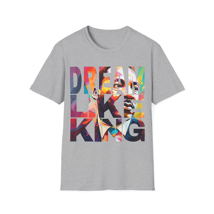 Dream like King Unisex Softstyle T-Shirt