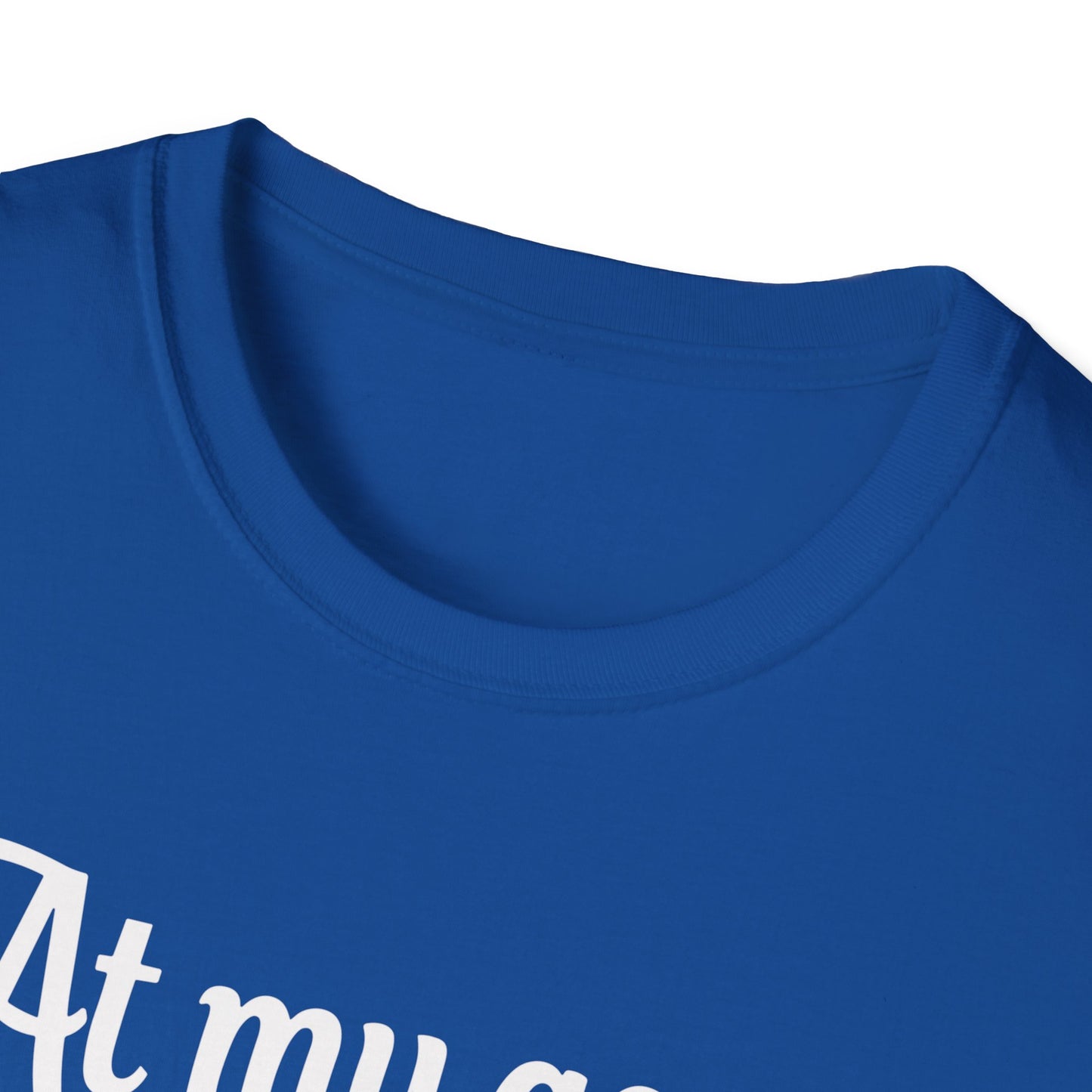 At my age I need glasses(white) Unisex Softstyle T-Shirt