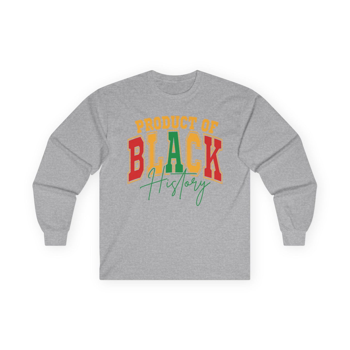 Product of Black History Unisex Ultra Cotton Long Sleeve Tee