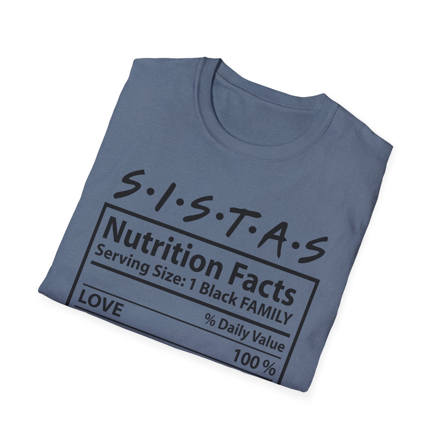 Sistas nutrition facts Unisex Softstyle T-Shirt