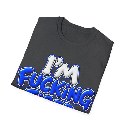 I'm F$#king Tired Unisex Softstyle T-Shirt
