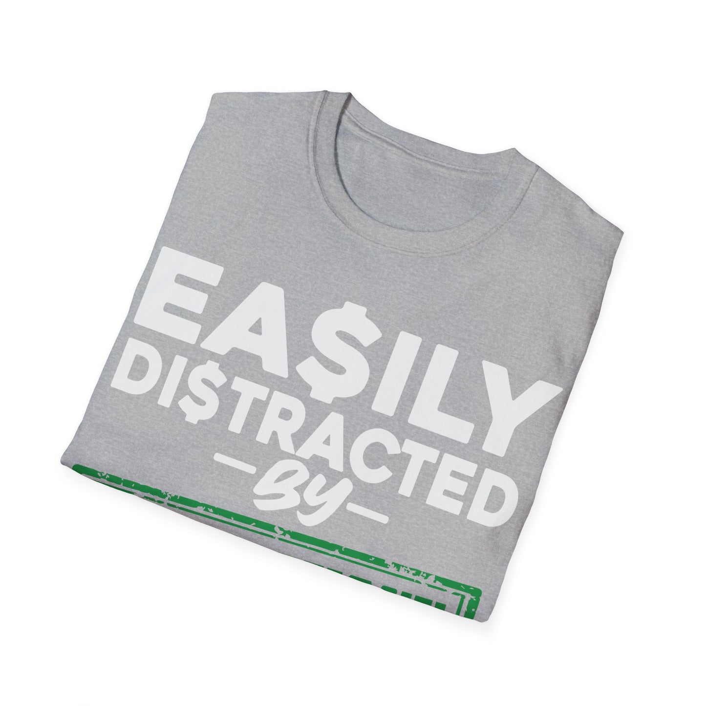 Easily distracted by payment notifications Unisex Softstyle T-Shirt