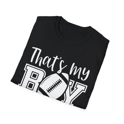 That's my boy white Unisex Softstyle T-Shirt