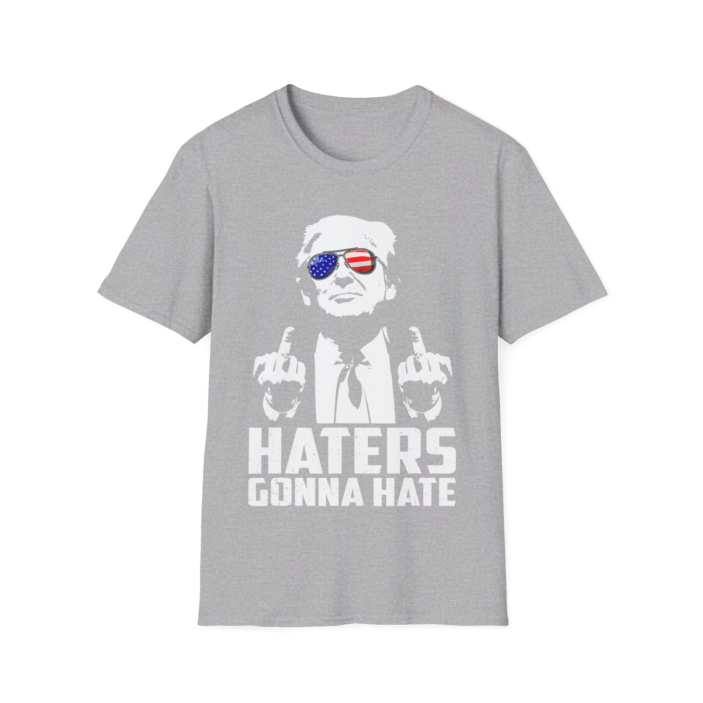 Hater's gonna hate Unisex Softstyle T-Shirt