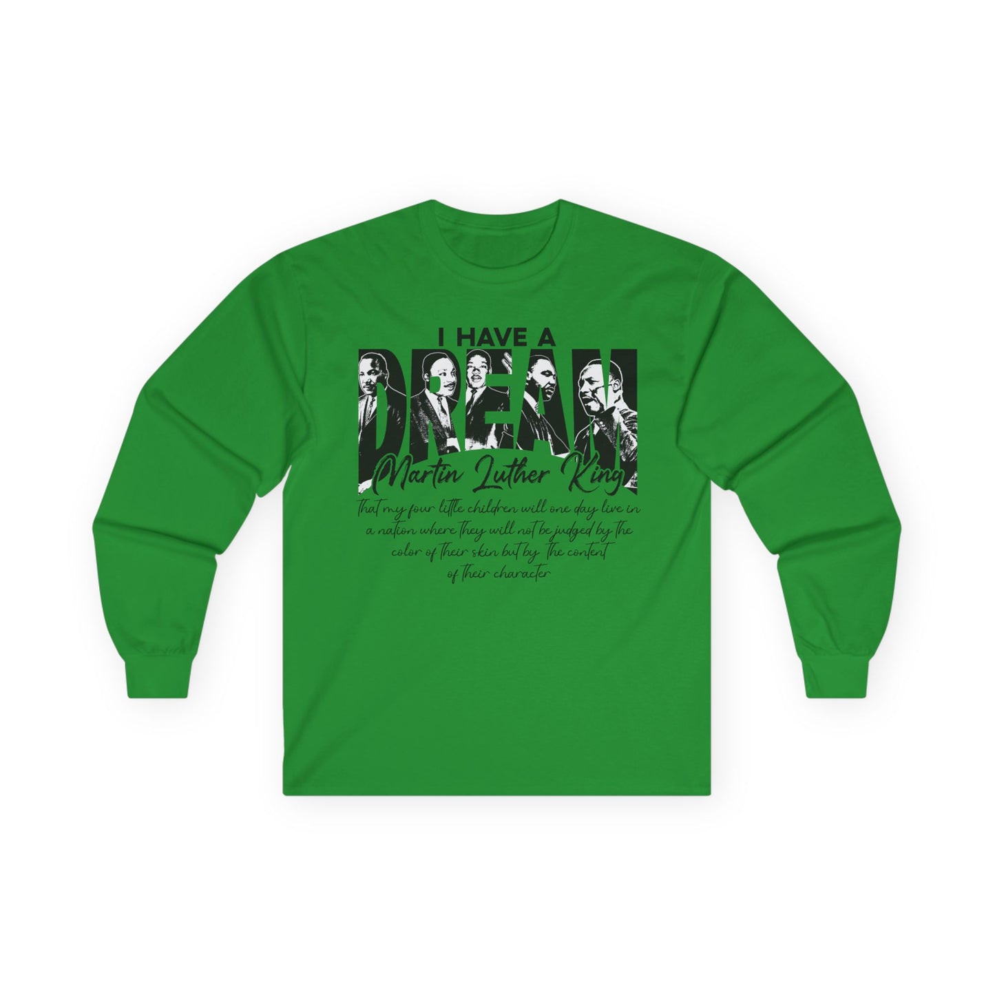 I have a dream MLK Unisex Ultra Cotton Long Sleeve Tee