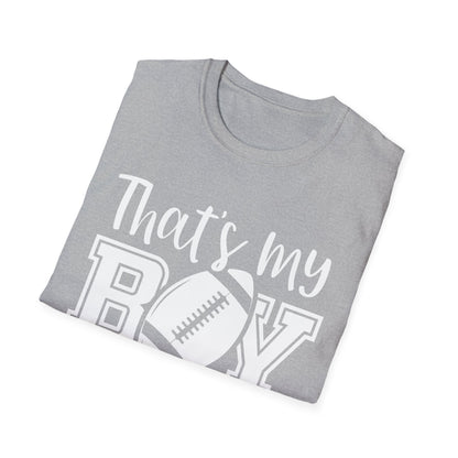 That's my boy white Unisex Softstyle T-Shirt
