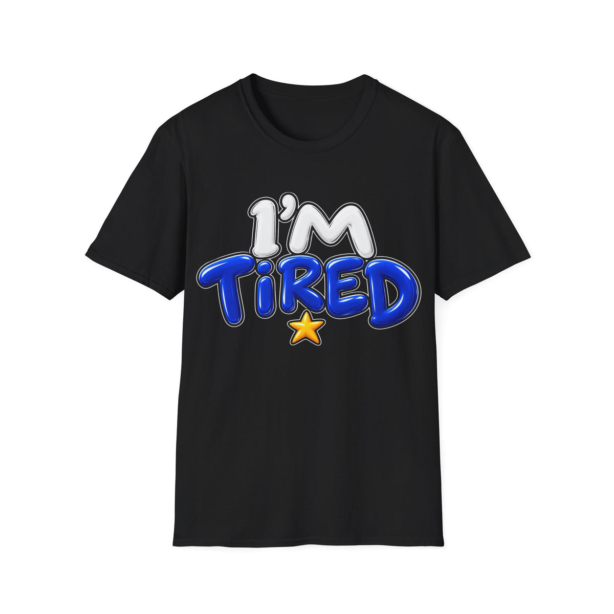 I'm tired Unisex Softstyle T-Shirt