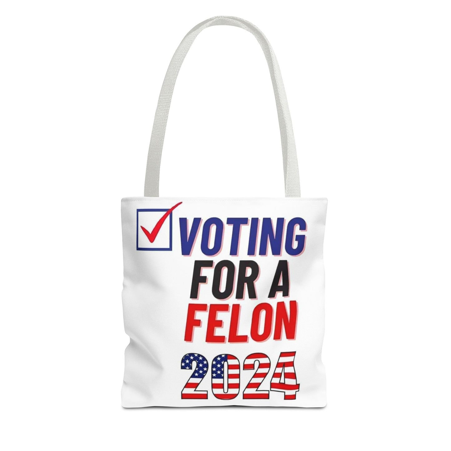 Voting for a Felon 2024 Tote Bag (AOP)