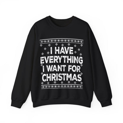 I have everything I want for Christmas white Unisex Heavy Blend™ Crewneck Sweatshirt