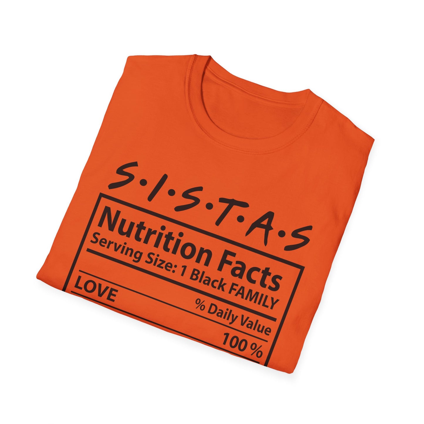 Sistas nutrition facts Unisex Softstyle T-Shirt