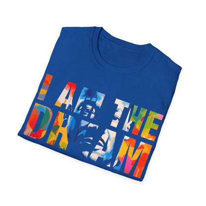 I am the dream Unisex Softstyle T-Shirt