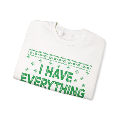 I have everything I want for Christmas green Unisex Heavy Blend™ Crewneck Sweatshirt