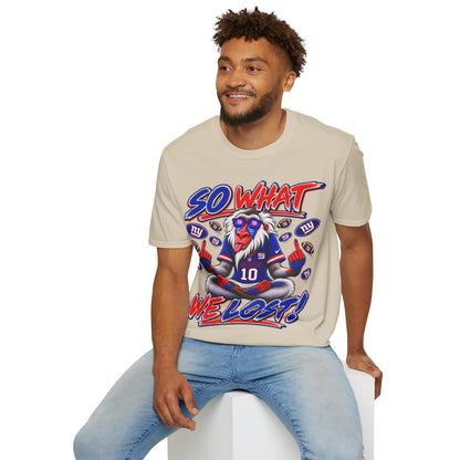 So what, we lost Unisex Softstyle T-Shirt