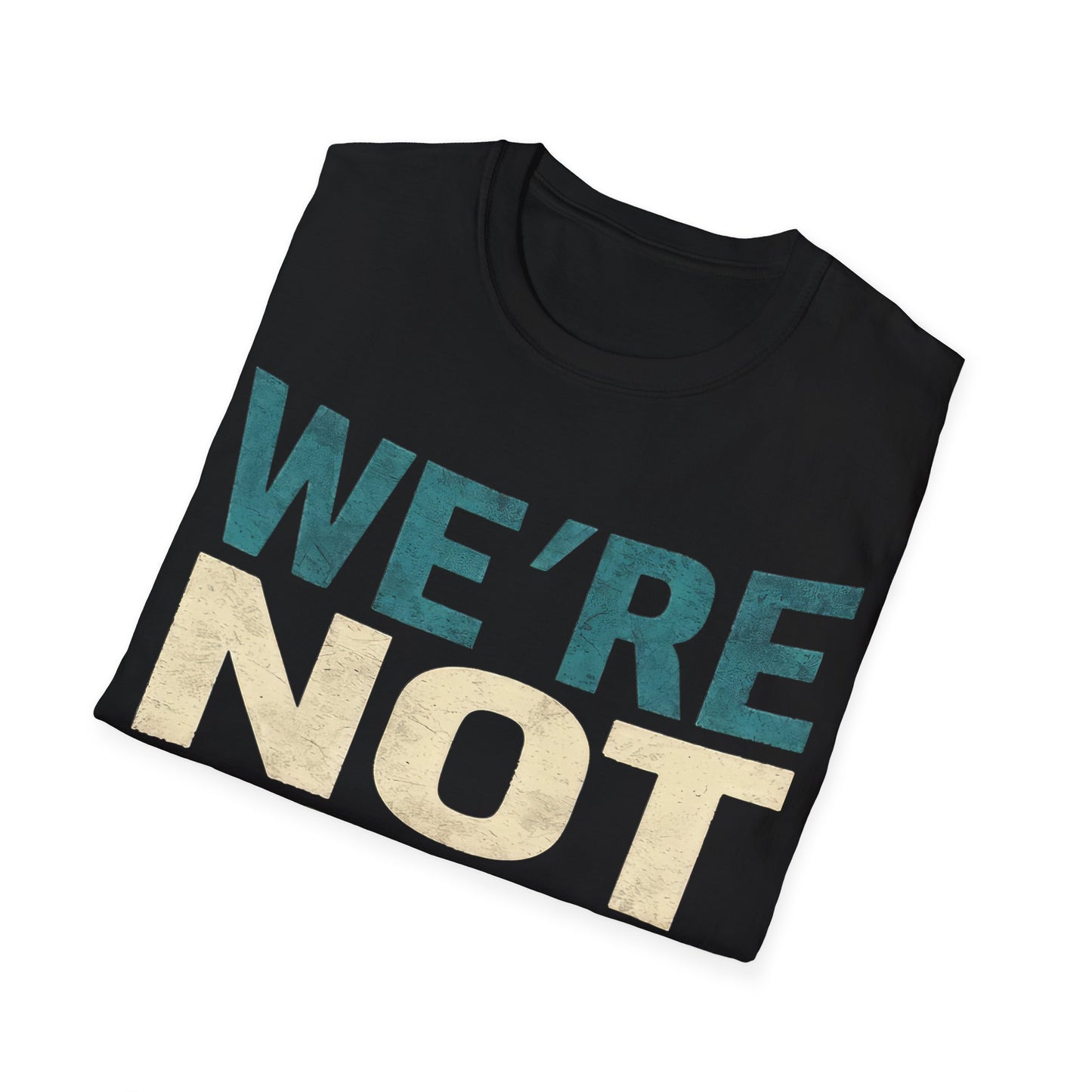 We're not going back pUnisex Softstyle T-Shirt