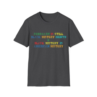 Black history Unisex Softstyle T-Shirt - Black History Month Celebration Tee