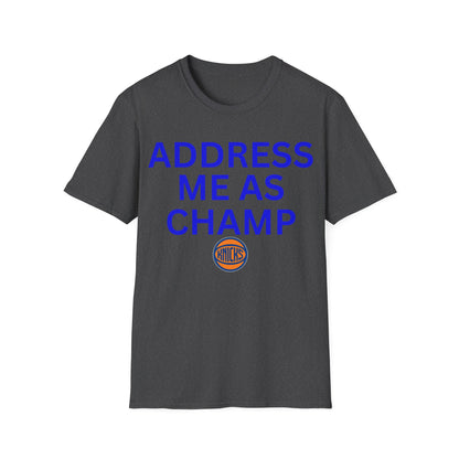Address me as champ Unisex Softstyle T-Shirt
