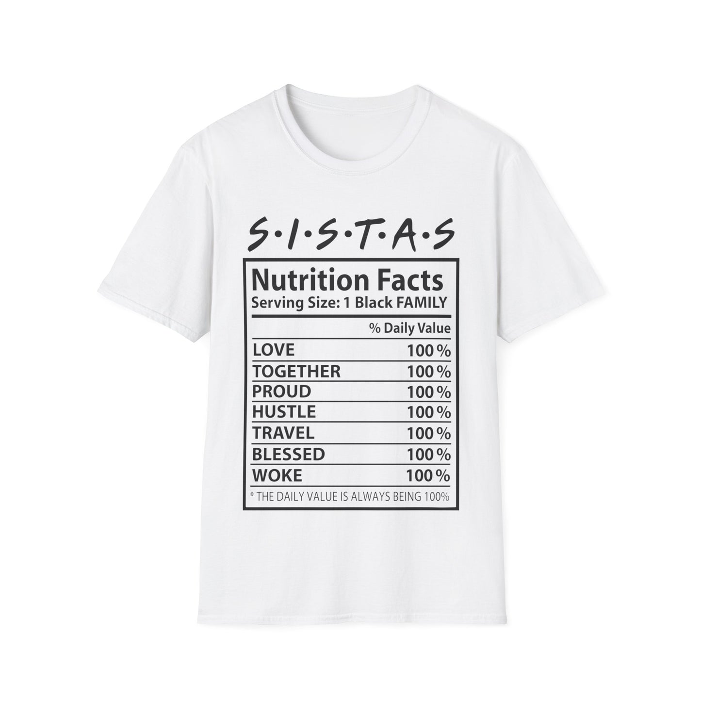 Sistas nutrition facts Unisex Softstyle T-Shirt