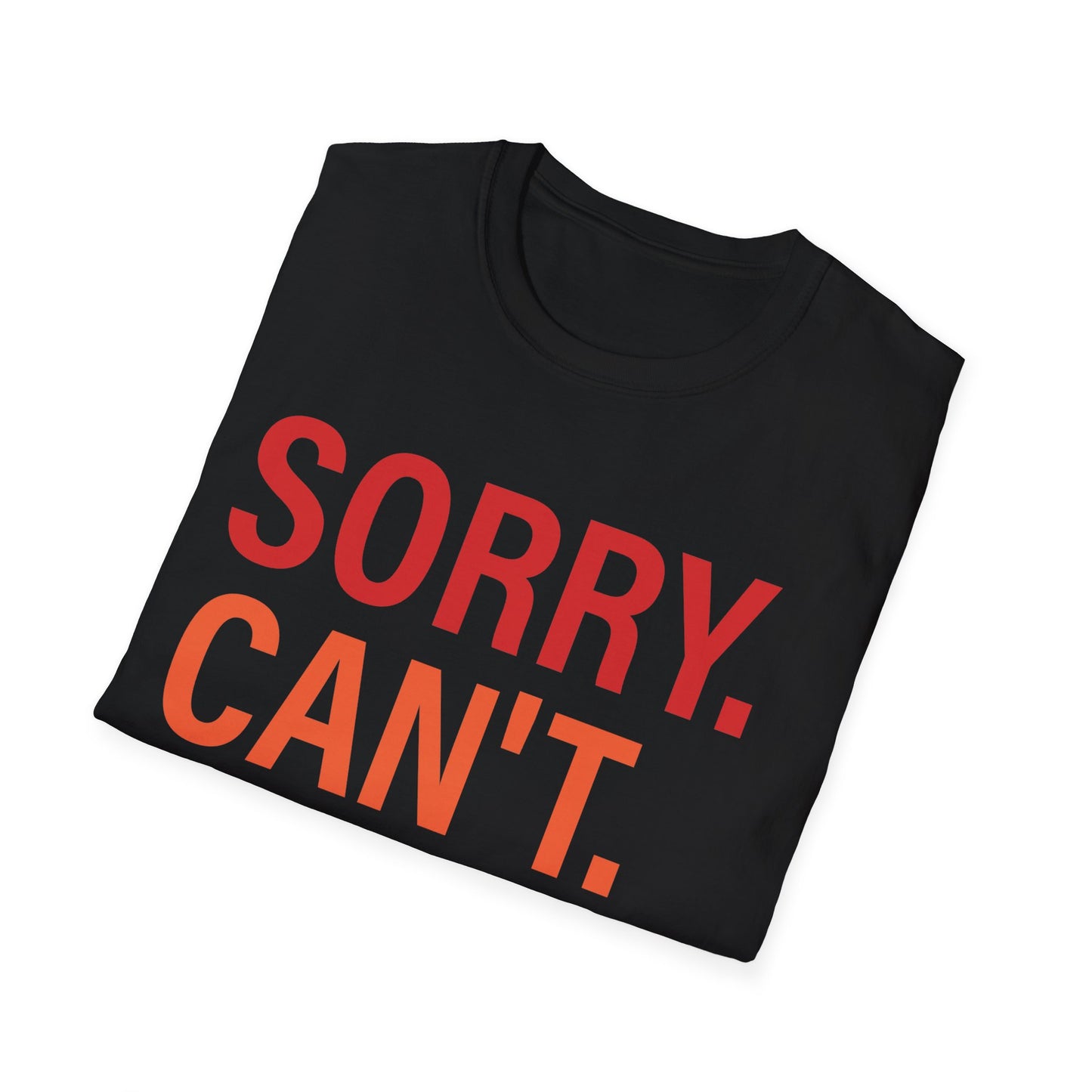 Sorry can't Giants bye Unisex Softstyle T-Shirt