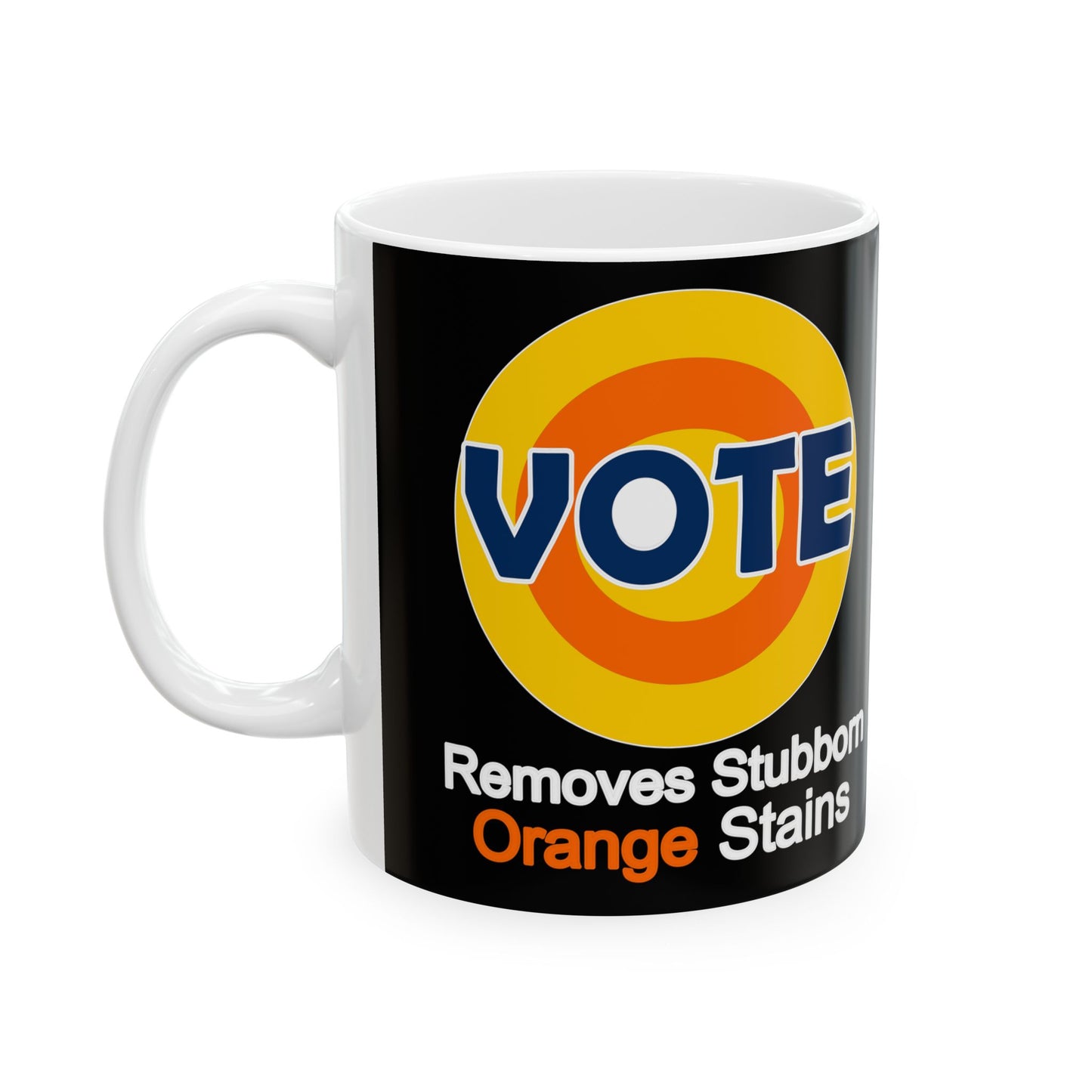 Vote. removes stubborn orange stains Ceramic Mug, (11oz, 15oz)