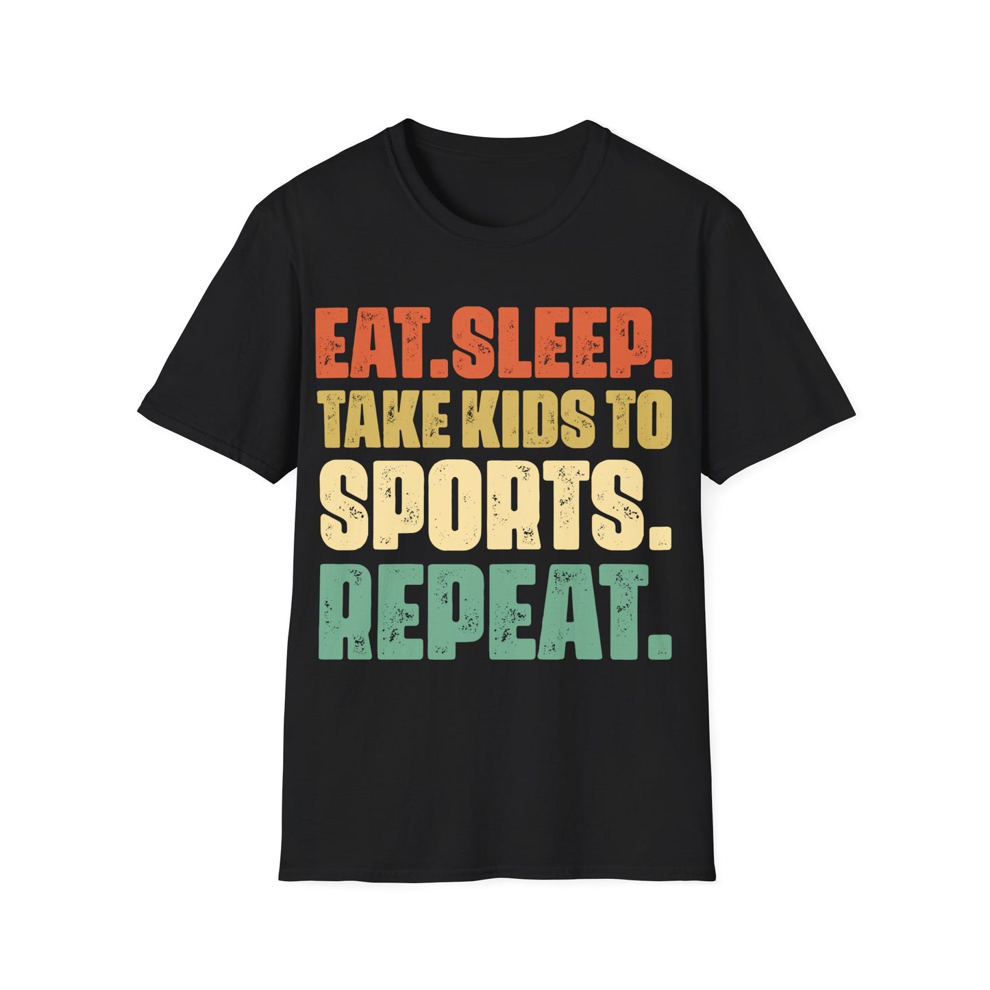 Eat sleep take kids to sports repeat Unisex Softstyle T-Shirt