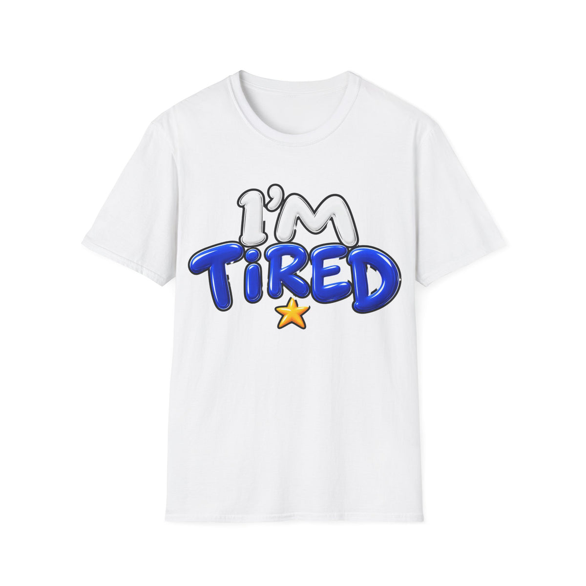 I'm tired Unisex Softstyle T-Shirt