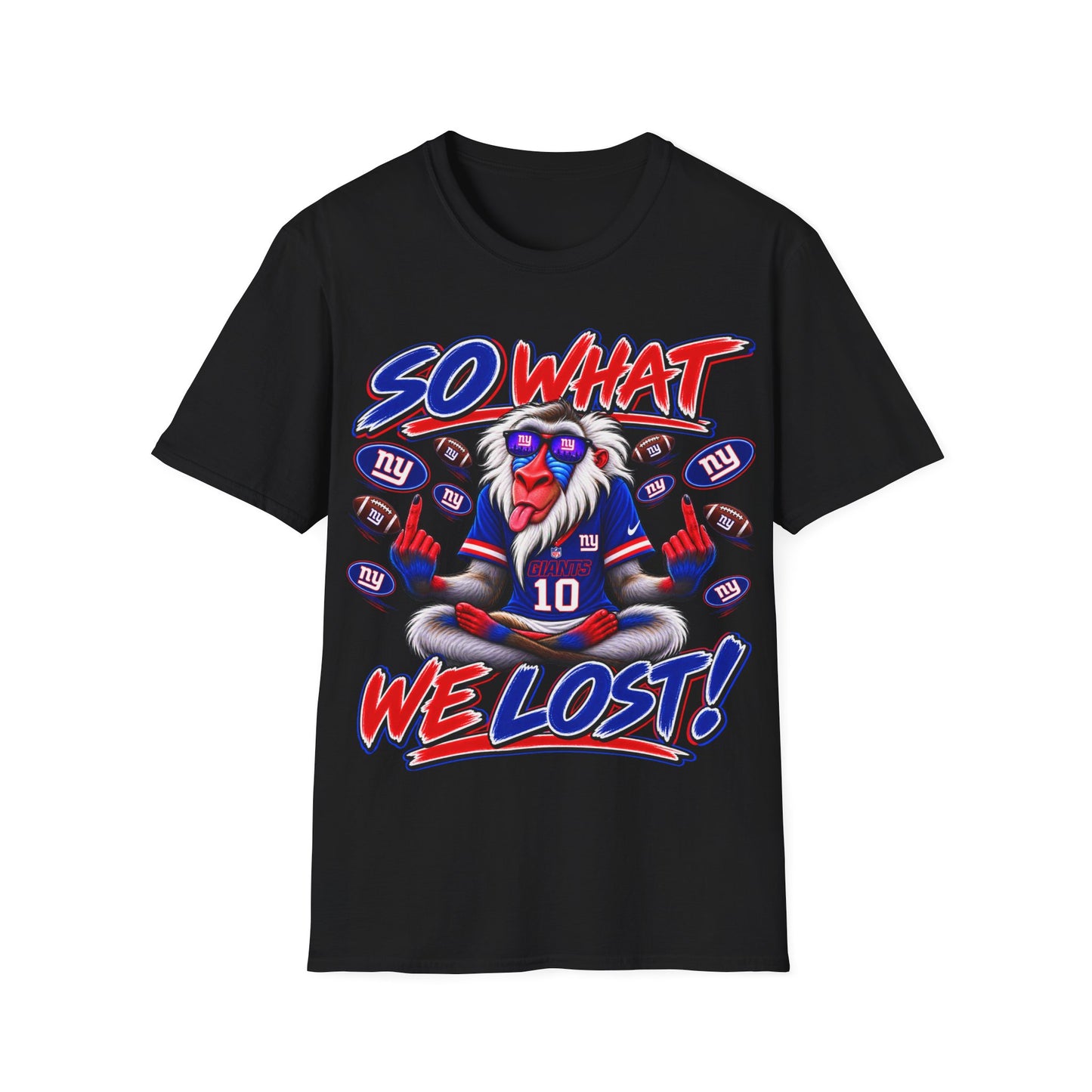 So what, we lost Unisex Softstyle T-Shirt