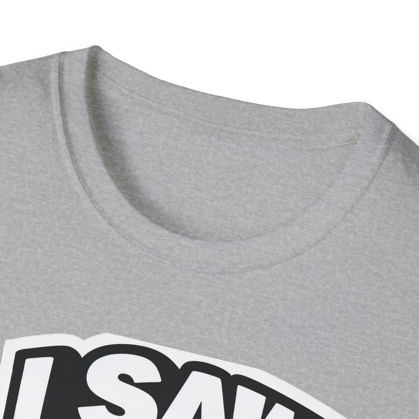 Jesus, I saw that Unisex Softstyle T-Shirt