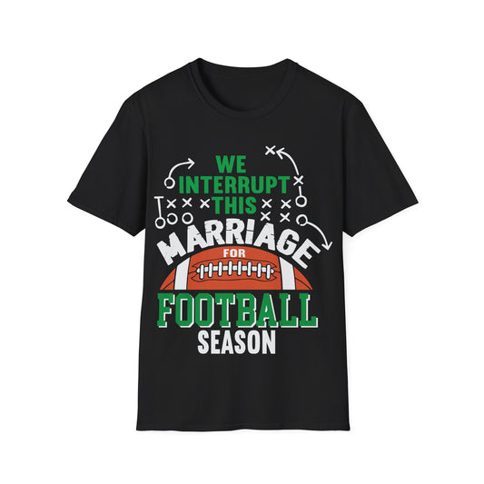 We interrupt this marriage Unisex Softstyle T-Shirt