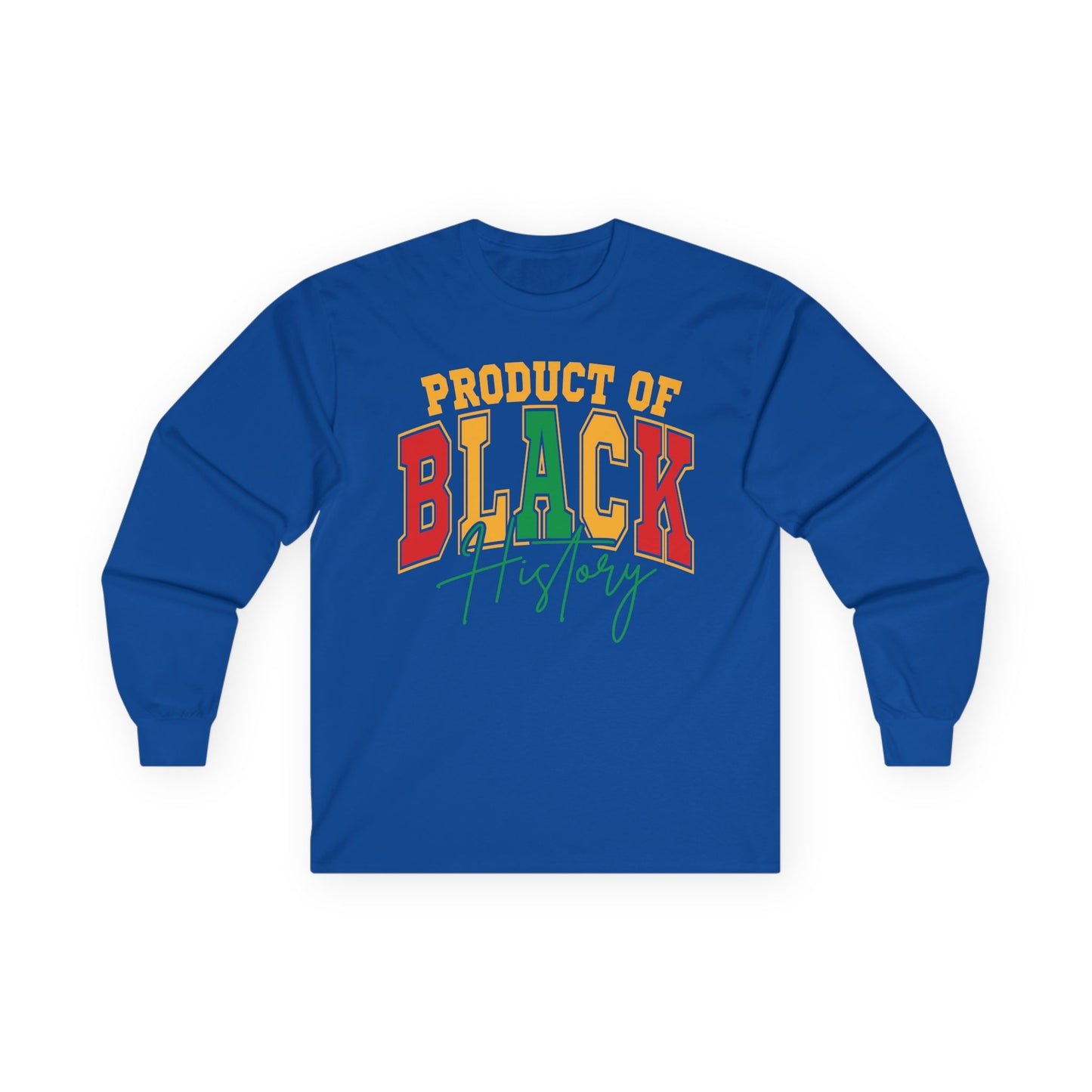 Product of Black History Unisex Ultra Cotton Long Sleeve Tee