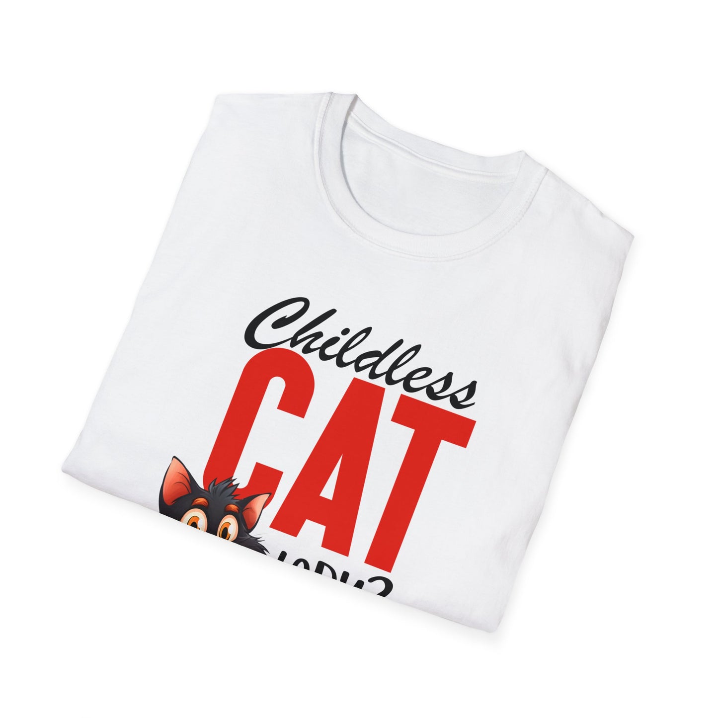 Childless cat lady Unisex Softstyle T-Shirt