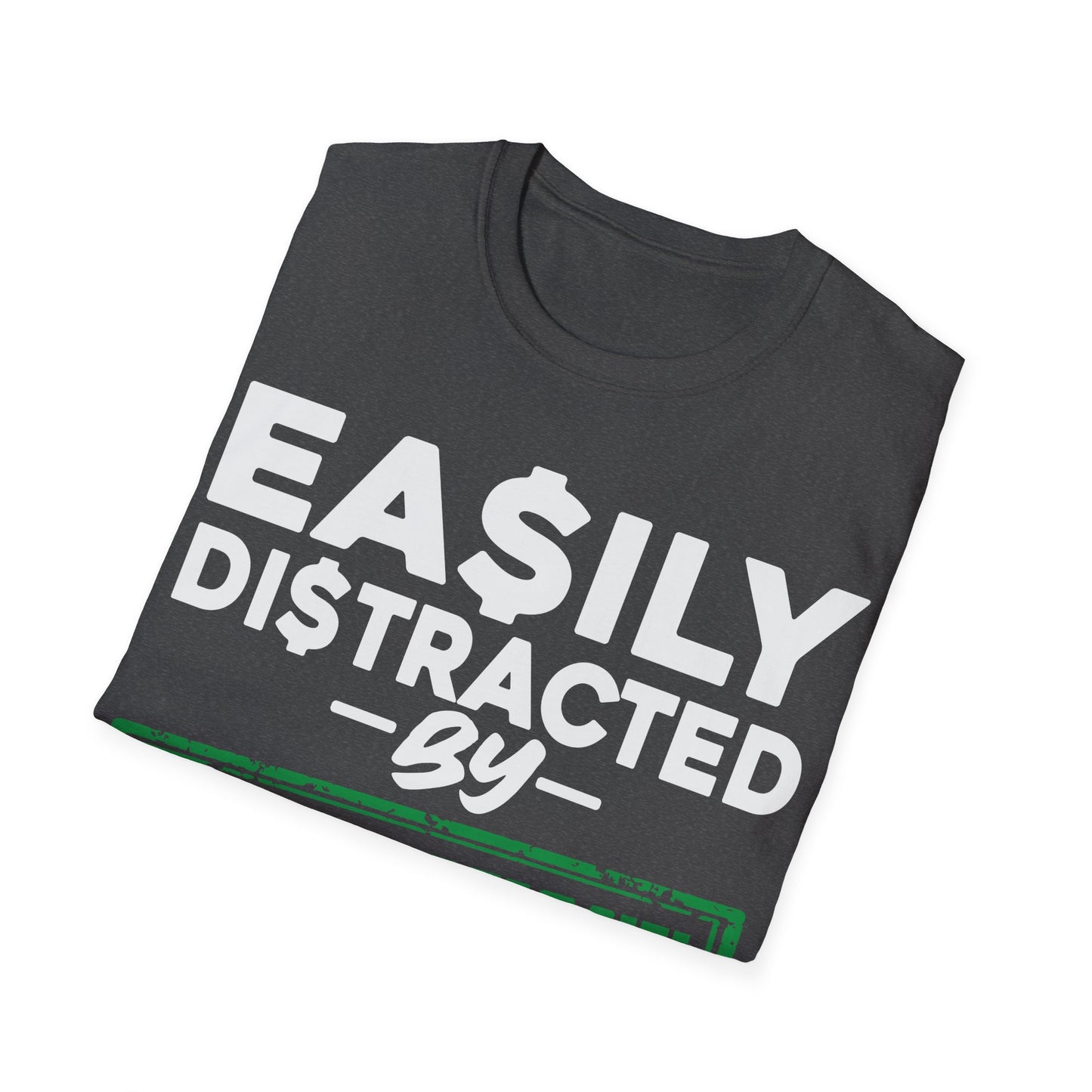 Easily distracted by payment notifications Unisex Softstyle T-Shirt