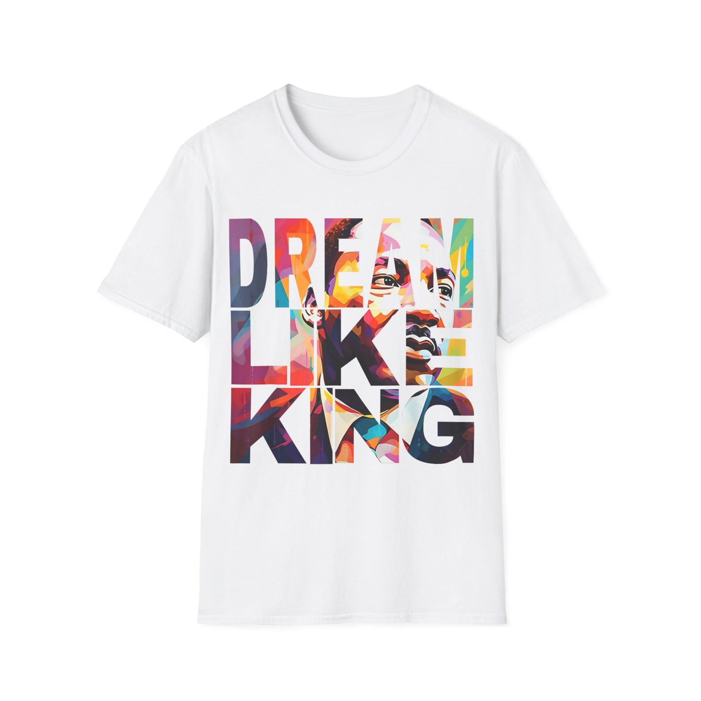 Dream like King Unisex Softstyle T-Shirt