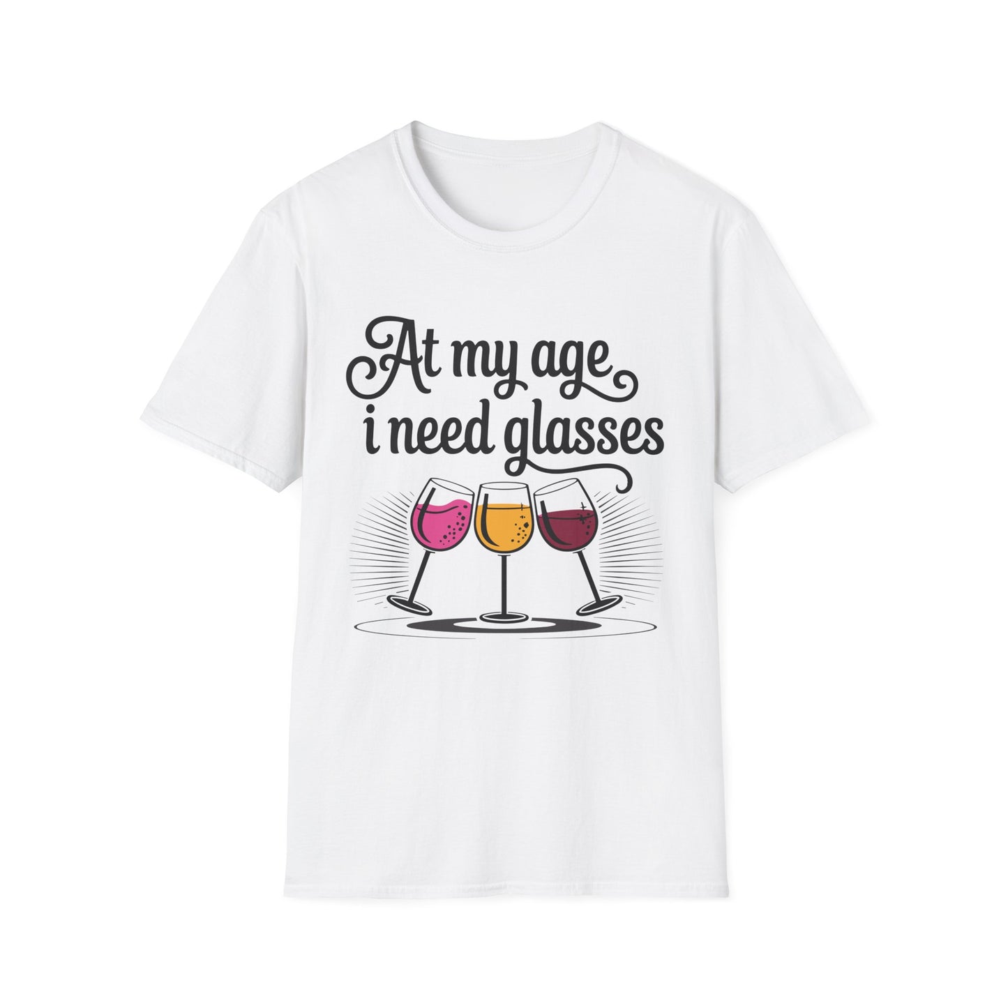 At my age I need glasses (black) Unisex Softstyle T-Shirt