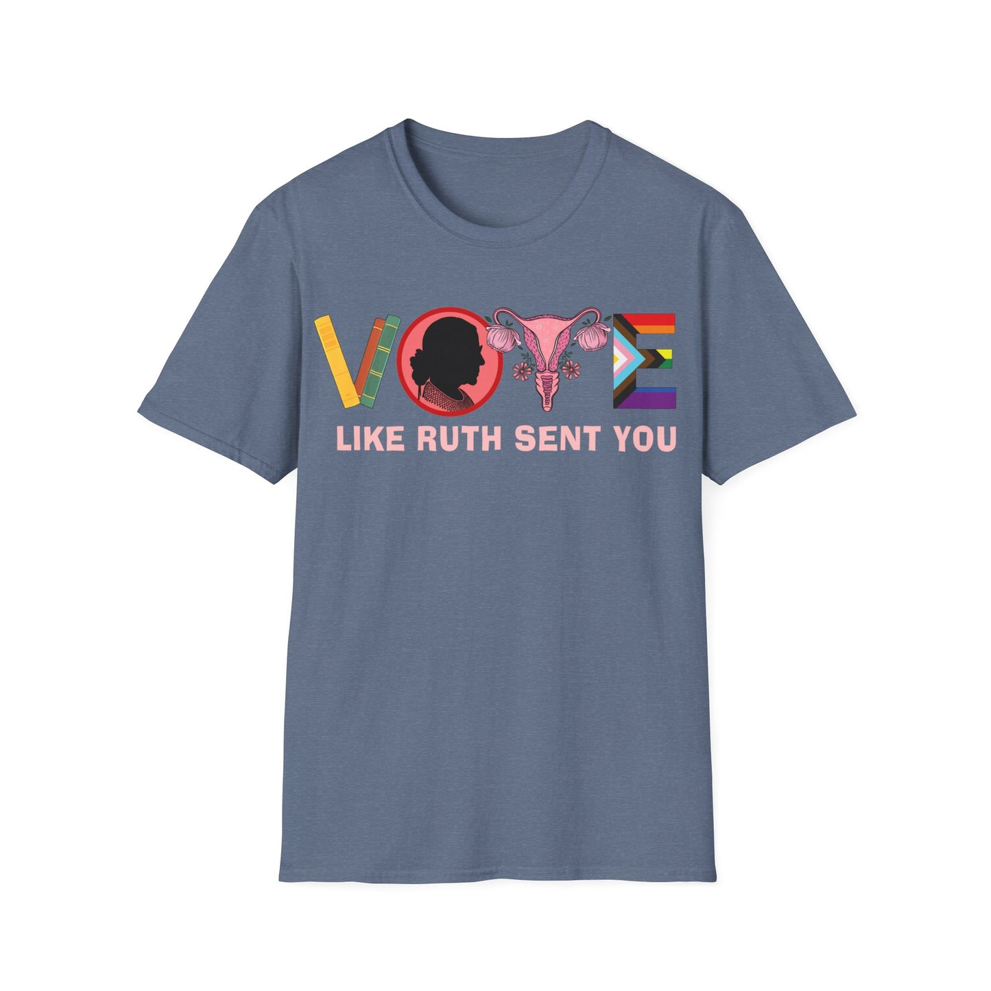 Vote like Ruth sent you Unisex Softstyle T-Shirt