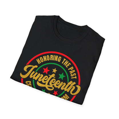 Juneteenth honoring the past Unisex Softstyle T-Shirt