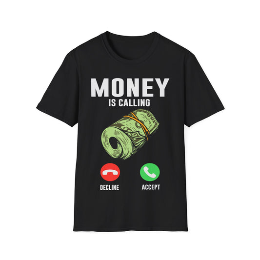 Money is calling Unisex Softstyle T-Shirt