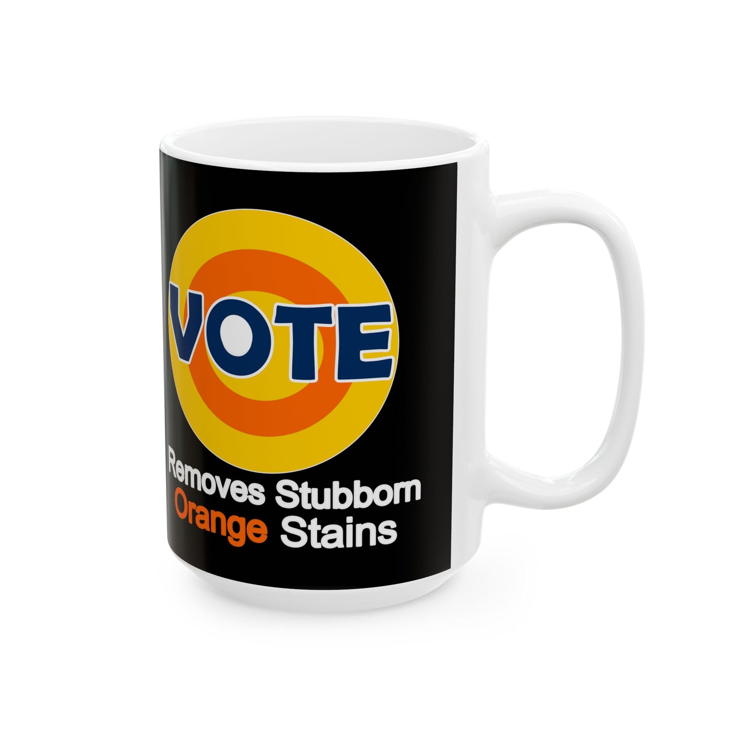 Vote. removes stubborn orange stains Ceramic Mug, (11oz, 15oz)