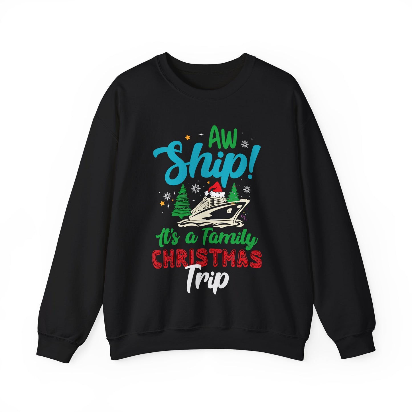 Aw ship its a family Christmas trip Unisex Heavy Blend™ Crewneck Sweatshirt