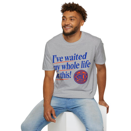 I've waited my whole life Unisex Softstyle T-Shirt