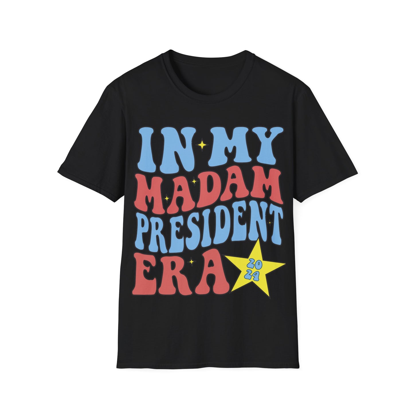 In my Madam President Era Unisex Softstyle T-Shirt