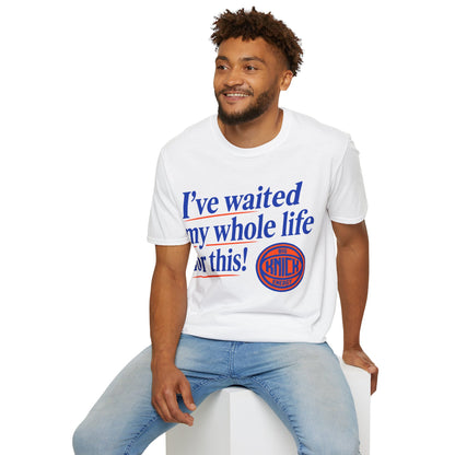 I've waited my whole life Unisex Softstyle T-Shirt