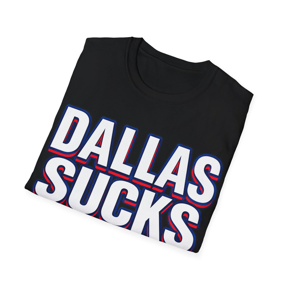 Dallas Sucks Unisex Softstyle T-Shirt