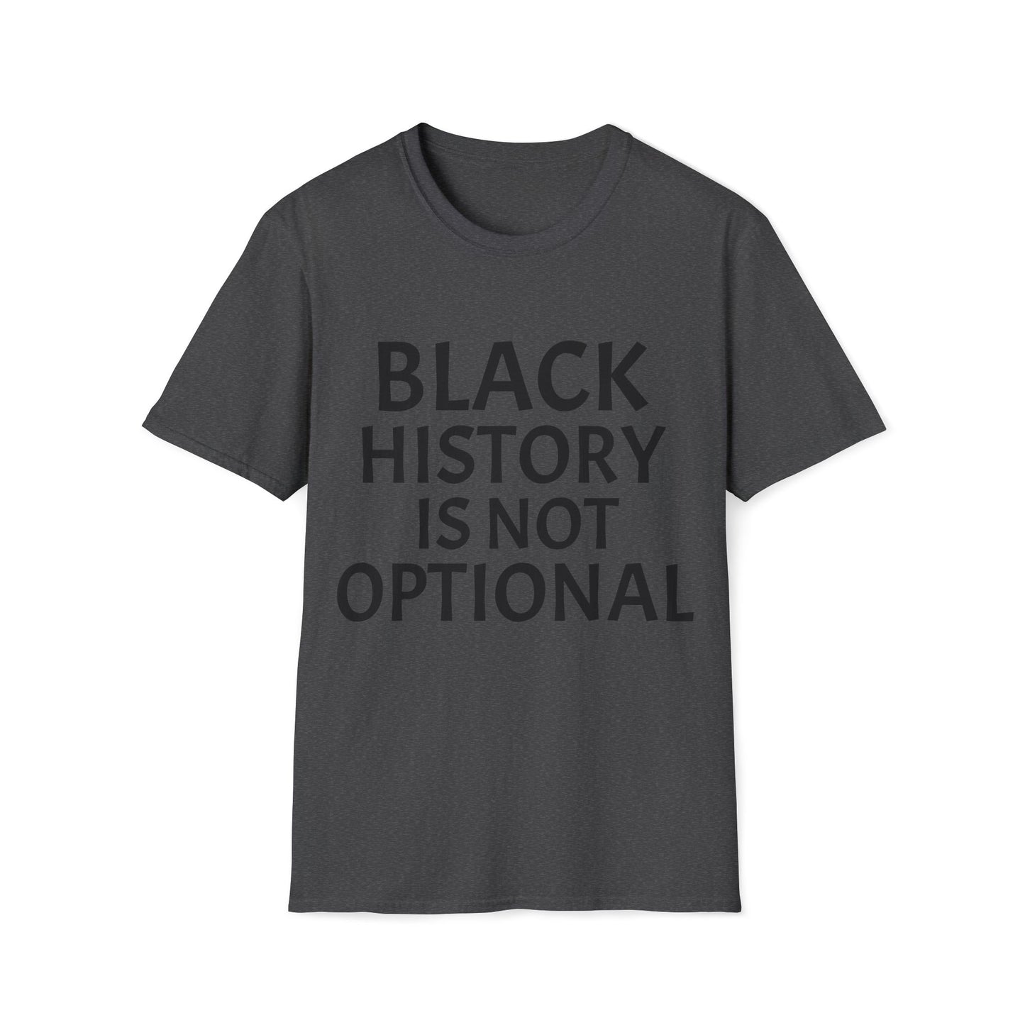 Black history is not optional Unisex Softstyle T-Shirt