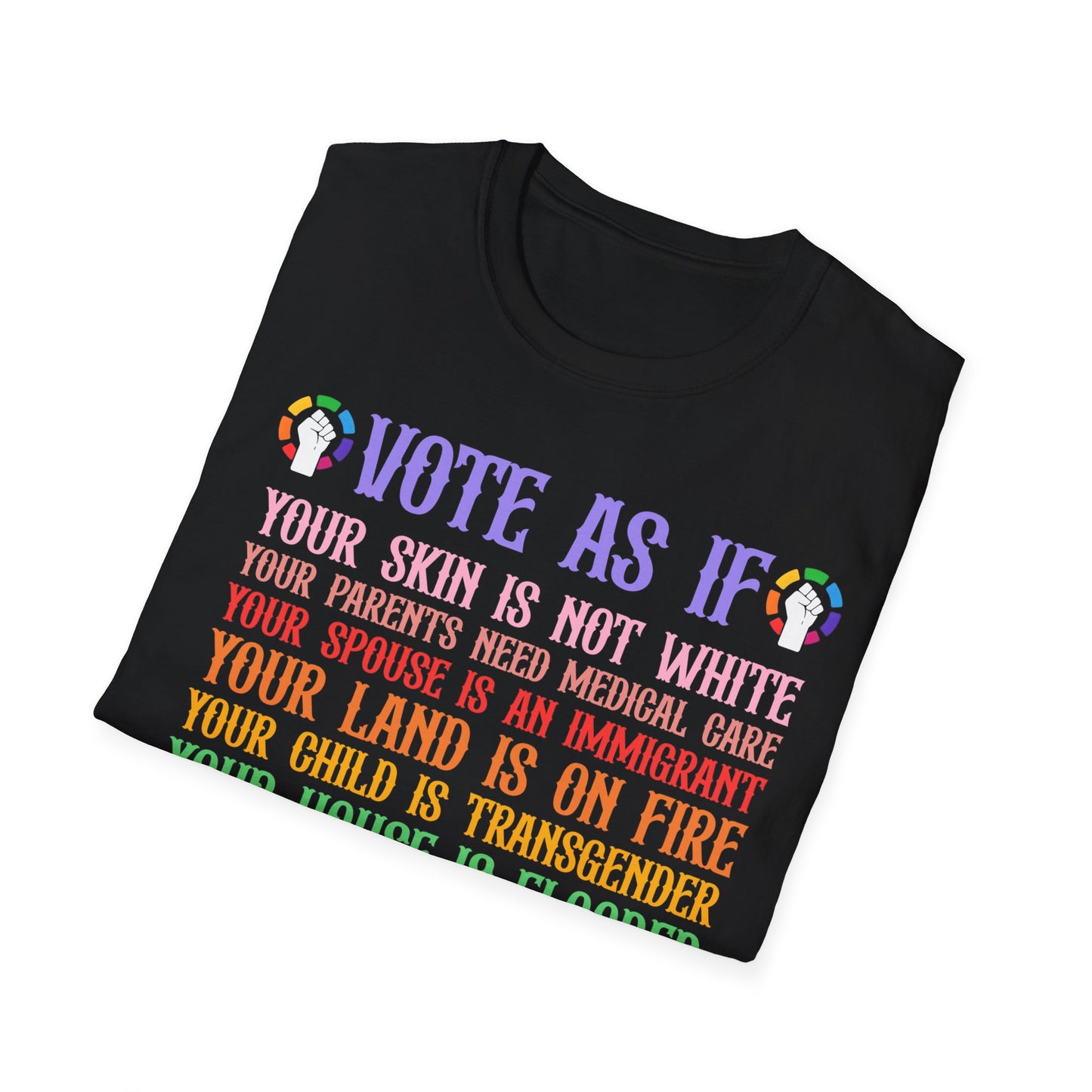 Vote as if...Unisex Softstyle T-Shirt