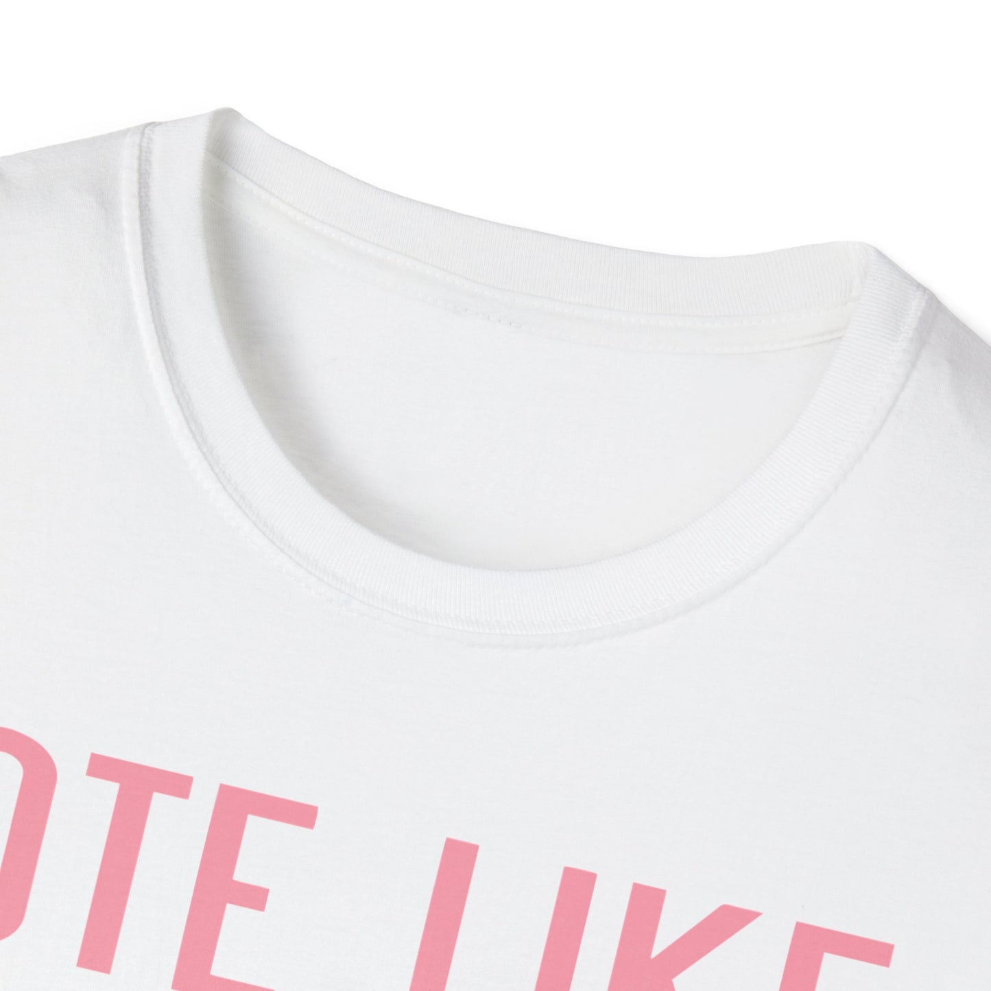 Vote like your daughter's life depends... Unisex Softstyle T-Shirt