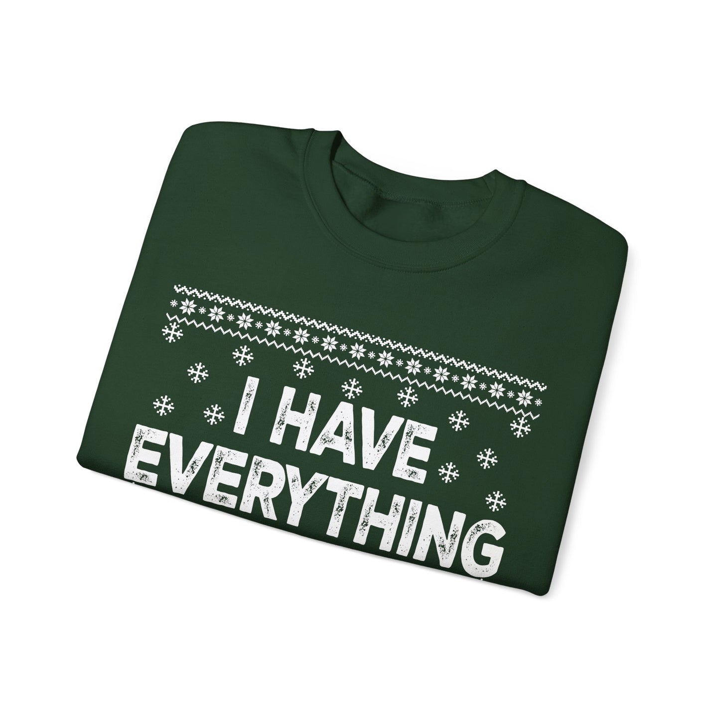 I have everything I want for Christmas white Unisex Heavy Blend™ Crewneck Sweatshirt