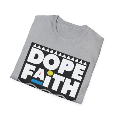 Dope Faith Unisex T-Shirt | Casual Streetwear, Gift for Friends, Inspirational Tee, Motivational Apparel, Faith-Based Fashion