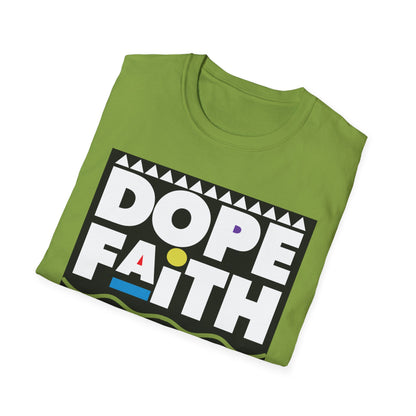Dope Faith Unisex T-Shirt | Casual Streetwear, Gift for Friends, Inspirational Tee, Motivational Apparel, Faith-Based Fashion